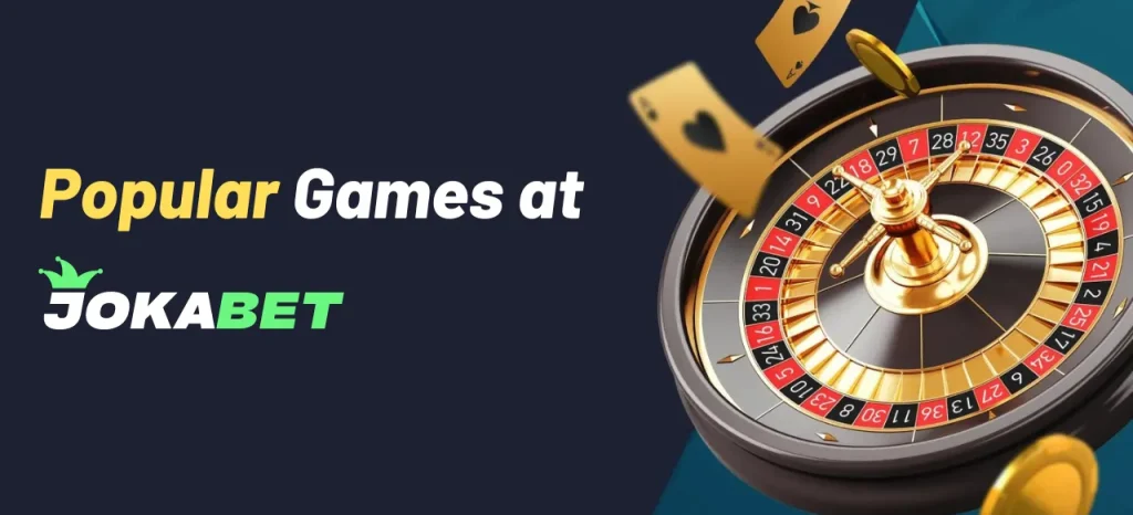 Popular Games at Jokabet Casino