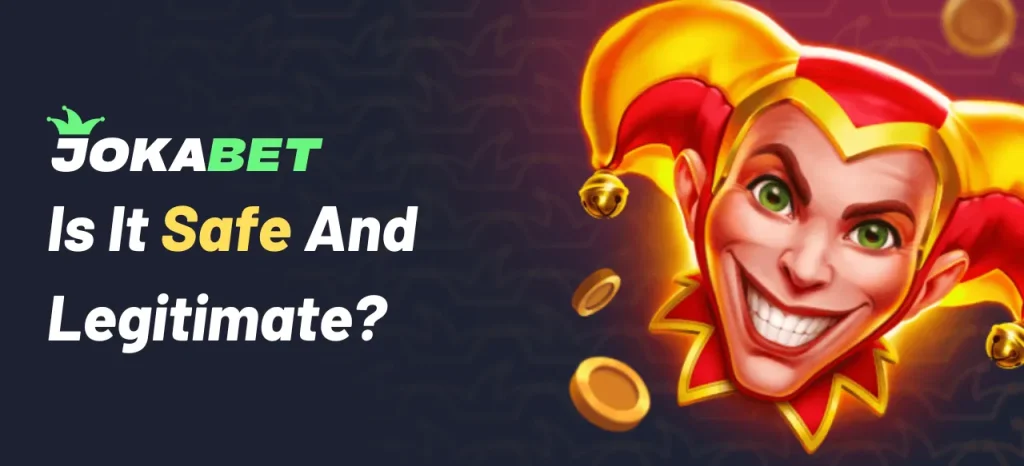 Jokabet Casino UK: Is It Safe And Legitimate?